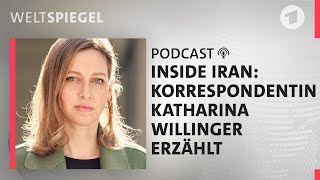 Inside Iran – ARD-Korrespondentin Katharina Willinger durfte einreisen | Weltspiegel Podcast