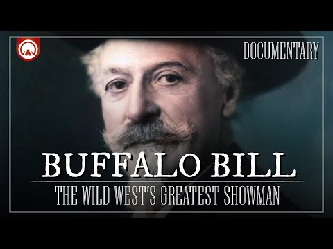 Buffalo Bill: America's Greatest Showman | Wild West Documentary