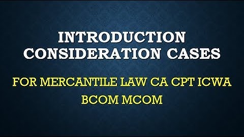MERCANTILE LAW ca CPT ICWA BCOM MCOM Cs consideration and without consideration cases MCQ