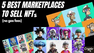 5 Best Websites/ Marketplaces To Sell NFTs Without Gas Fees | Free Mint | Sell NFTs Faster