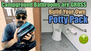 Build yourself a Potty Pack because campground bathrooms are gross 🤢