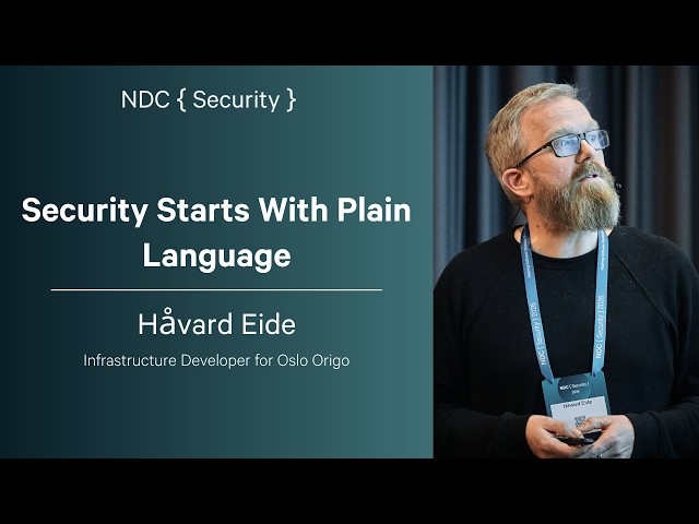 Security Starts With Plain Language - Håvard Eide - NDC Security 2026