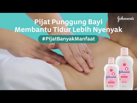 Pijat Punggung Bayi Membantu Tidur Lebih Nyenyak dengan JOHNSON'S® Baby Oil