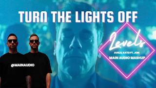 Turn The Lights Off X Levels main  Mashup