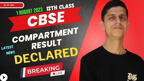 cbse compartment exam result declared 2023.cbse class 12th compartment exam result.