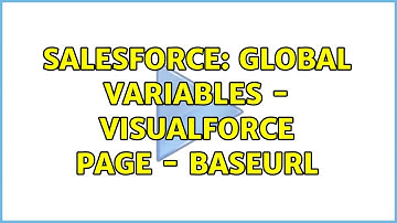 Salesforce: Global Variables - VisualForce Page - BaseUrl