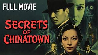 Secrets Of Chinatown 1935 Supernatural Cult Terrorizes Vancouver Nick Stuart, Lucile Browne