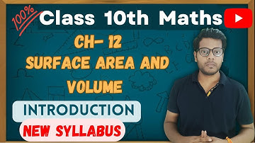 Class 10th Maths | Chapter 12 | Surface Area And Volume | Introduction |