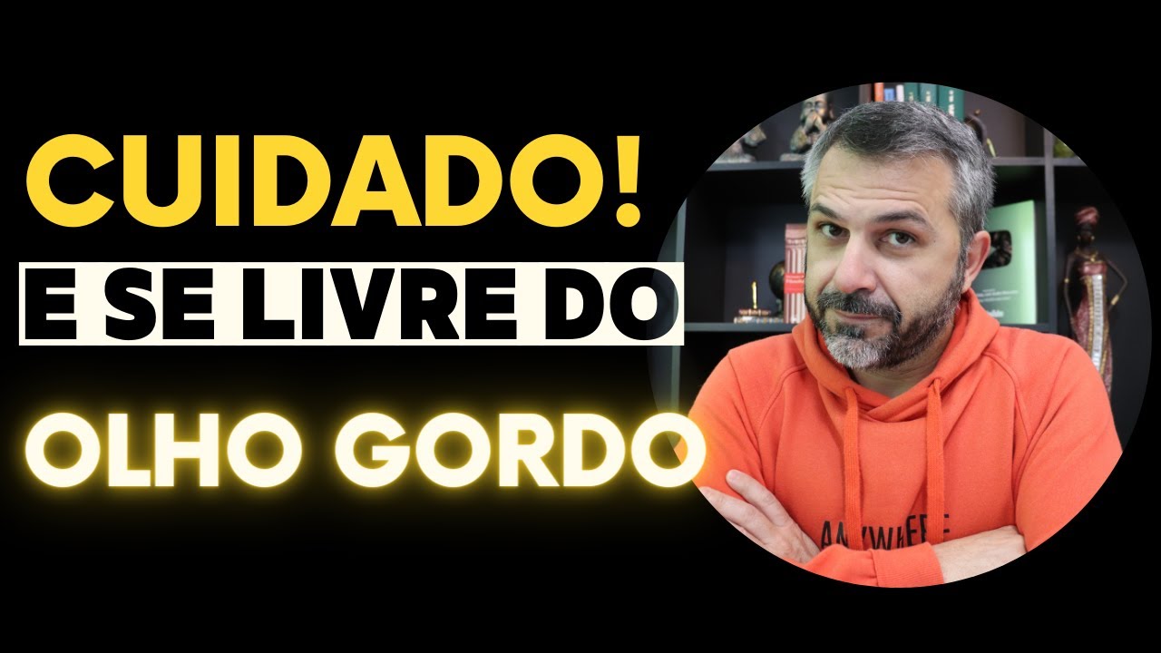 Cuidado com o olho gordo! E como se proteger?