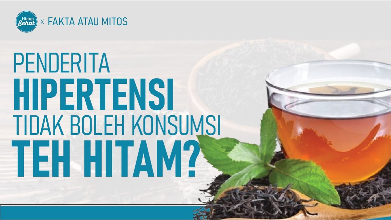 Penderita Hipertensi Tidak Boleh Minum Teh Hitam? | Hidup Sehat tvOne