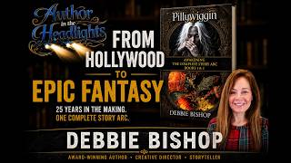 25 YEARS IN THE MAKING Debbie Bishop on Pillywiggin Awakening Author in the Headlights