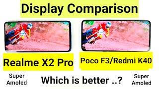Poco F3 vs Realme X2 Pro Display Comparison Indepth review