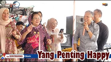 YANG PENTING HAPPY OM PAKA 89 DESA SERITANJUNG TANJUNG BATU