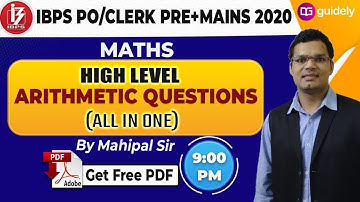 High Level Arithmetic Questions | IBPS PO/Clerk 2020 | IBPS PO/Clerk Maths by Mahipal Sir