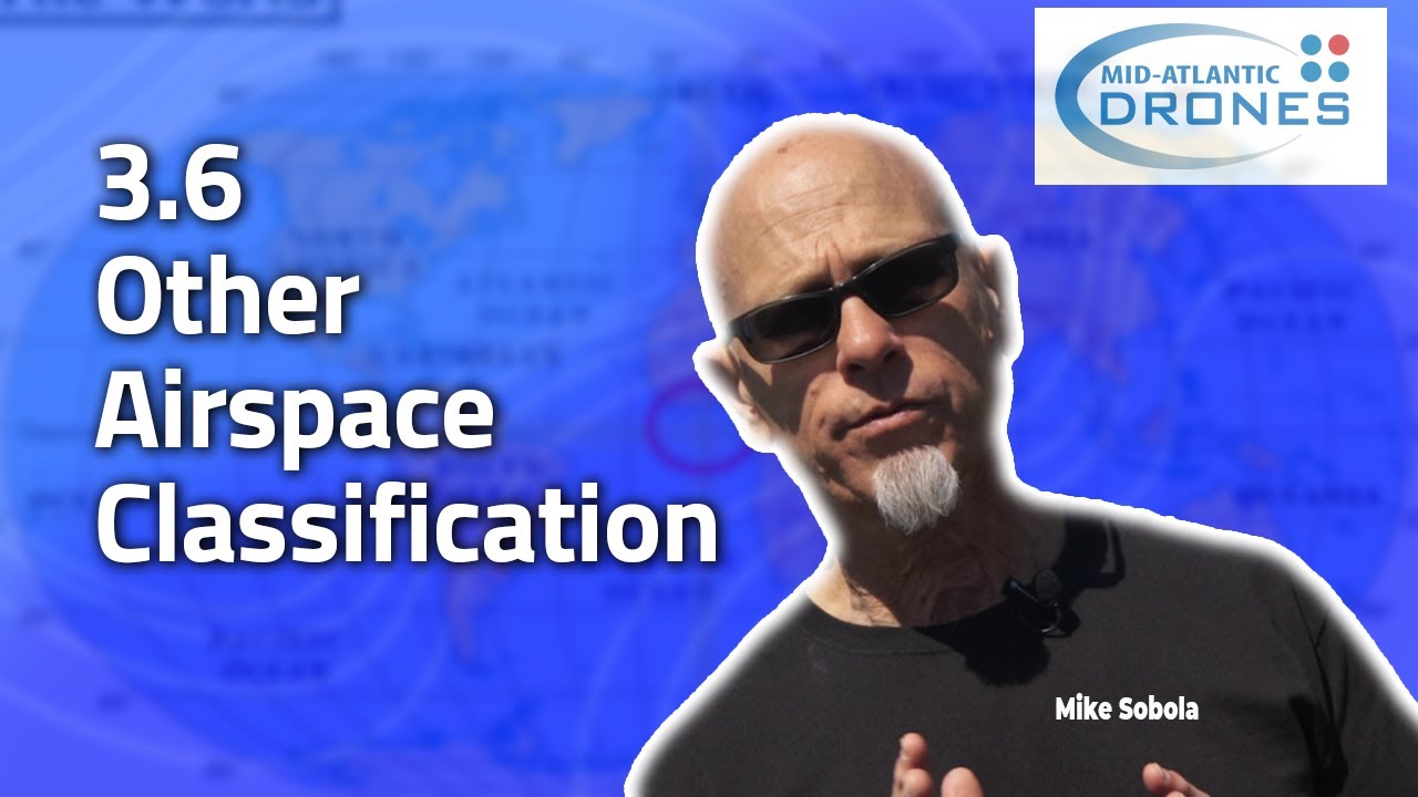 Drone License: Part 107 Certification Training - 3.6 Other Airspace ...