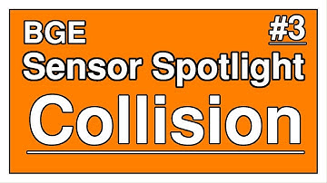 BGE • Sensor Spotlight #3 • Collision