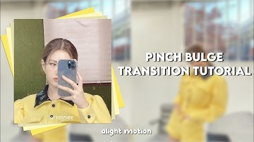 Pinch Bulge Tutorial | Alight Motion |