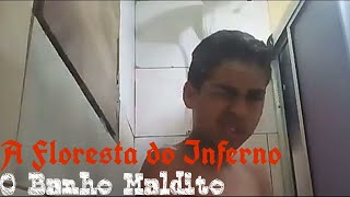 A Floresta Do Inferno - O Banho Maldito Episódio 2