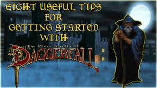 Eight Useful Tips for Getting Started with Daggerfall!