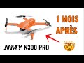 Drone nmy n300 pro1 mois aprs 