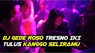 DJ Gede Roso Tresno Iki Tulus Kanggo Sliramu||Bass Banter - WAREHOUSE SURABAYA