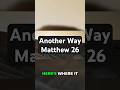 Jesus Asked for Another Way (Matthew 26) #christiantruths #bibleteaching #matthew26 #gethsemane