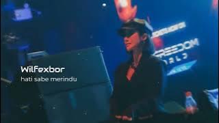 HATI SABE MERINDU WILFEXBOR