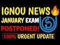 Ignou Exam Postponed हो गए 😡| Ignou Exam Urgent Update