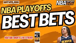 NBA Playoff Best Bets | NBA Player Props Today | Picks MAY 14th