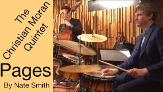 Play video: The Christian Moran Quintet - Pages (Nate Smith)
