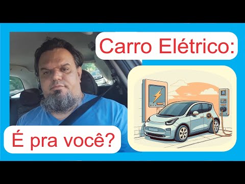 Sobre Carros Elétricos: São pra Você?