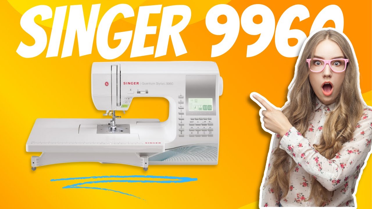 SINGER 9960 The Ultimate Sewing Machine Review! YouTube