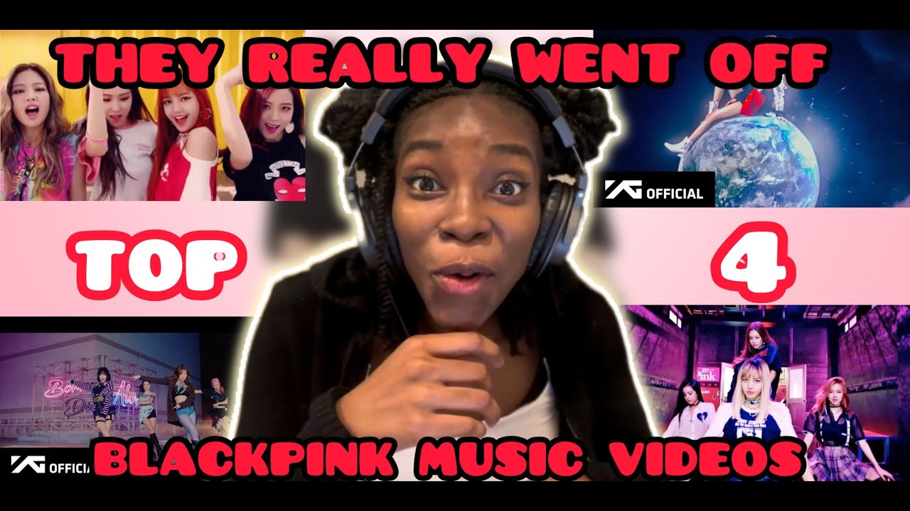 BLACKPINK REACTION | Top 4 Music Videos