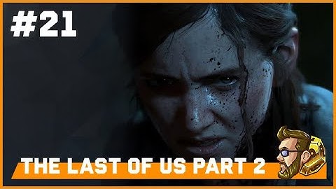 itmeJP Plays: The Last of Us Part 2 pt. 21 [Survivor Difficulty]