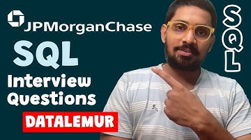 JPMorgan Chase SQL Interview Questions | DataLemur | Data Analyst, Business Analyst, Reporting