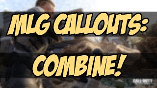 MLG Callouts: Combine! Pro Callouts (Black Ops 3: MLG Tips and Tricks)
