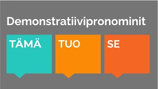 : DEMONSTRATIIVIPRONOMINIT T"AM"A, TUO, SE