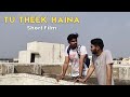 Tu theek haina  short film  t  productions