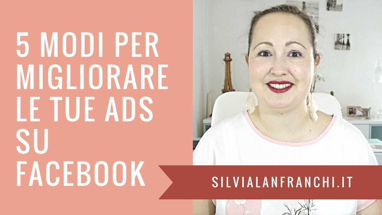 5 modi per migliorare le tue Ads su Facebook - YouTube