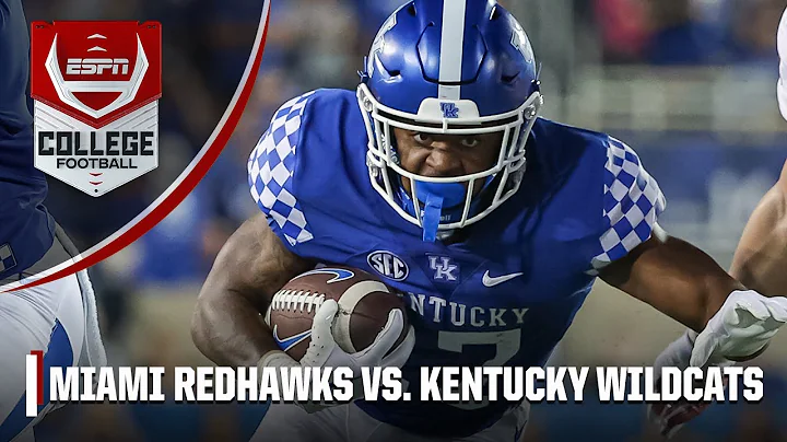 Miami RedHawks vs. Kentucky Wildcats | Full Game Highlights