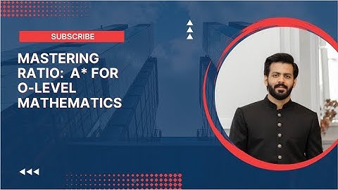 Ratios O levels 4024 IGCSE 0580