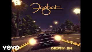 Video thumbnail of "Foghat - Drivin' On Video - Official"