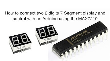 How to connect two 2 digits 7 segment with Arduino using the MAX7219