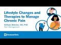 Lifestyle Changes and Therapies to Manage Chronic Pain | William Welches, Do, PhD