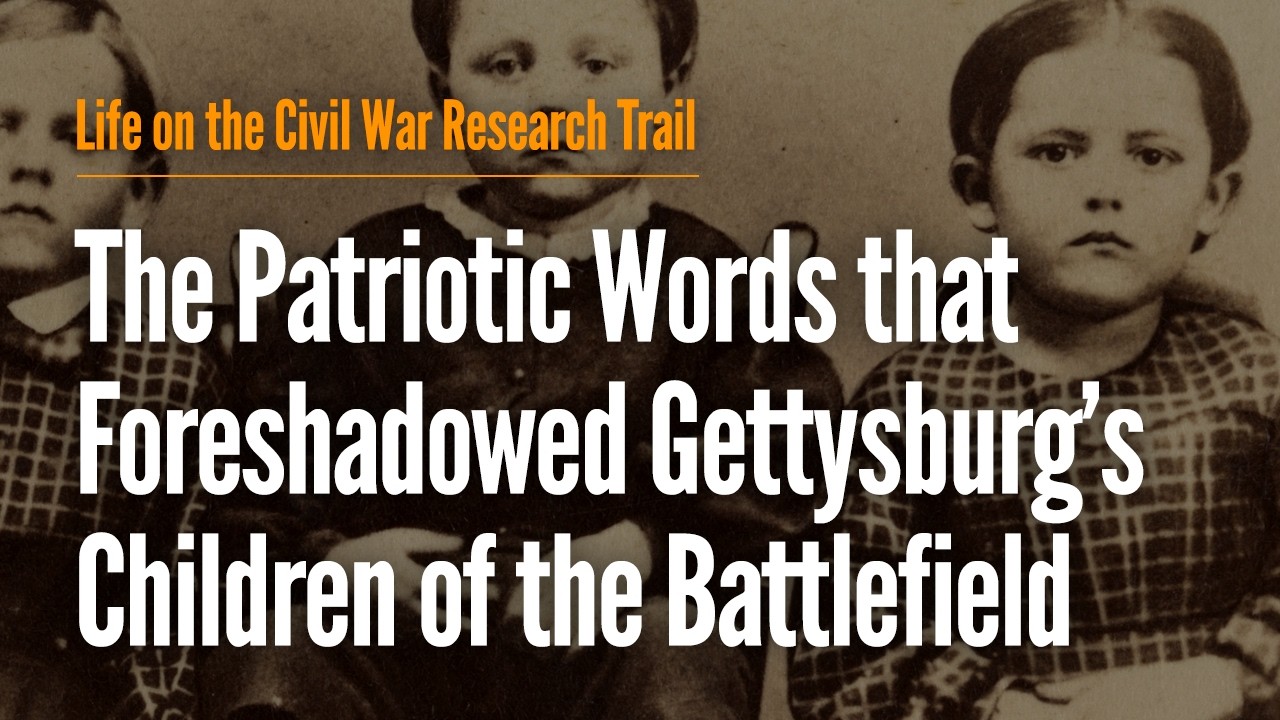 The Patriotic Words that Foreshadowed Gettysburg's Children of the Battlefield