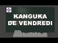 KANGUKA DE VENDREDI LE 10/05/2024 PAR CHRIS NDIKUMANA #SOYEZ BÉNIS ET ÉDIFIÉ.