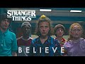 Stranger Things 3 || BELIEVE