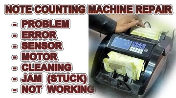 Note Counting Machine Problem, Error, Note Working, Jam & Note Counting Machine Repair in Hindi 2025