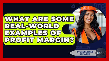 What Are Some Real-World Examples Of Profit Margin? - Civil Engineering Explained