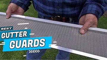 Top 5 Best Gutter Guards Review in 2022